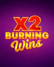 Burning Wins x2